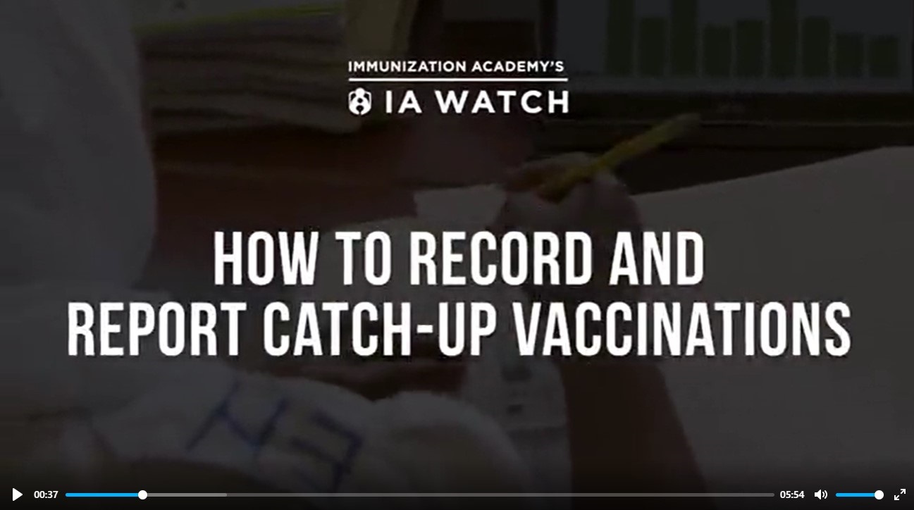 Video - How to Record and Report Catch-up Vaccinations Video - How to Record and Report Catch-up Vaccinations